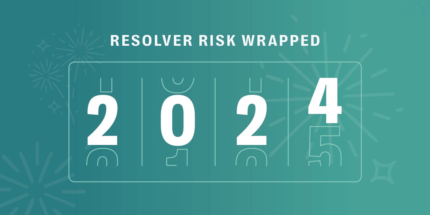 Resolver Risk Wrapped 2024: Year in Review